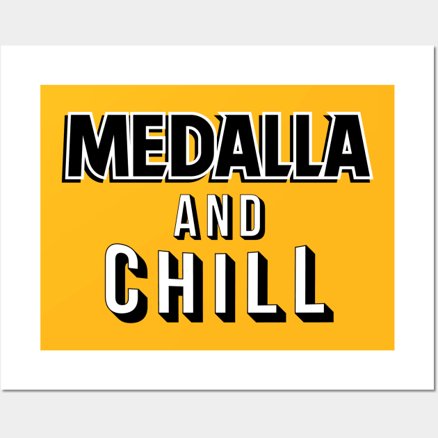 Medalla and Chill Wall Art by liomal
